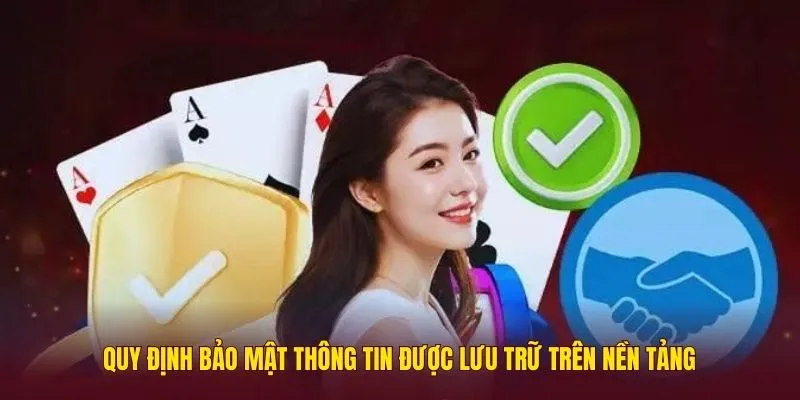 Quy định bảo mật thông tin được lưu trữ trên nền tảng 