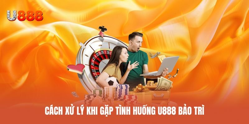 Cách xử lý khi U888 đang trong quá trình sửa chữa website