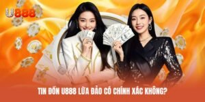 U888 có thật sự lừa đảo hay không
